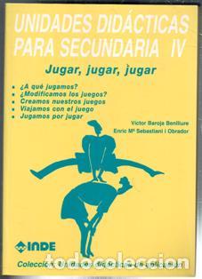 Libros de segunda mano: Jugar, jugar, jugar. Unidades did&aacute;cticas para secundaria IV