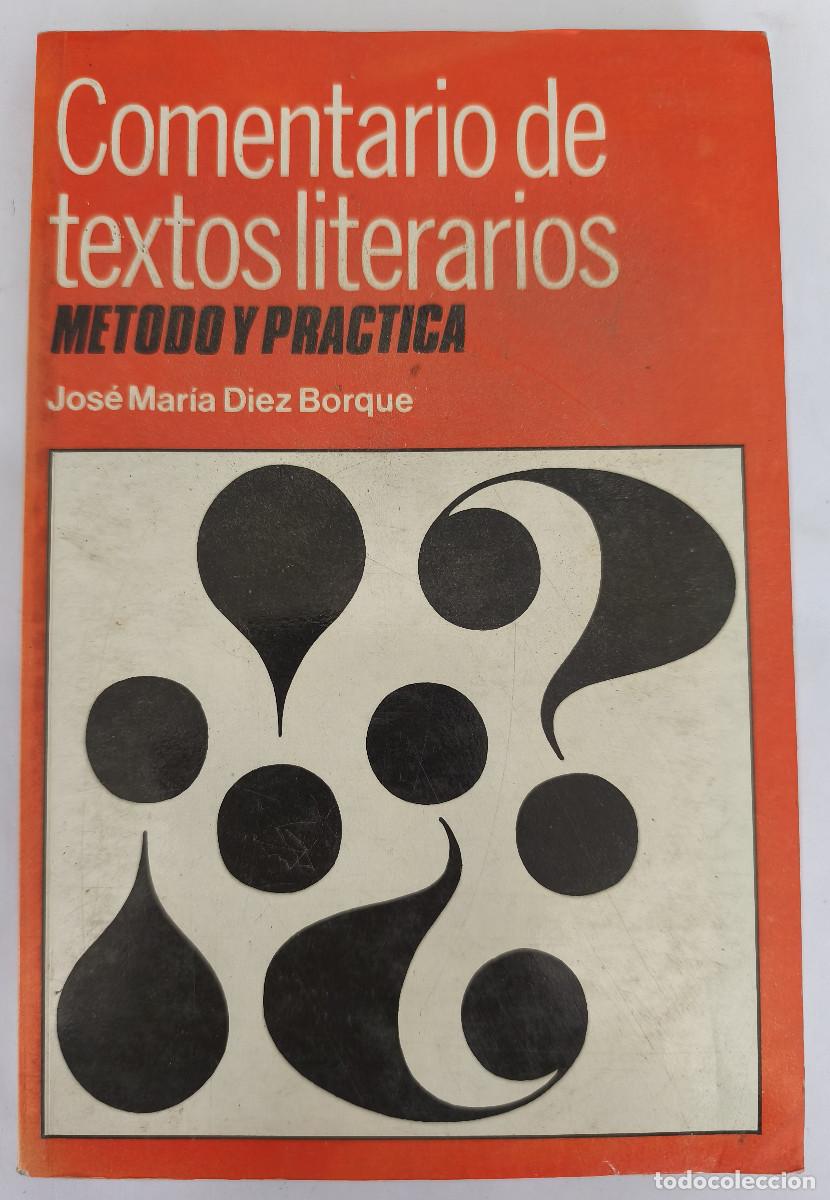 Libros de segunda mano: COMENTARIO DE TEXTOS LITERARIOS - Jos&eacute; Mar&iacute;a Diez Borque - Edit. Playor 1989