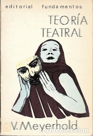 Libros de segunda mano: TEORIA TEATRAL - MEYERHOLD, V.E. - A-TEA-859