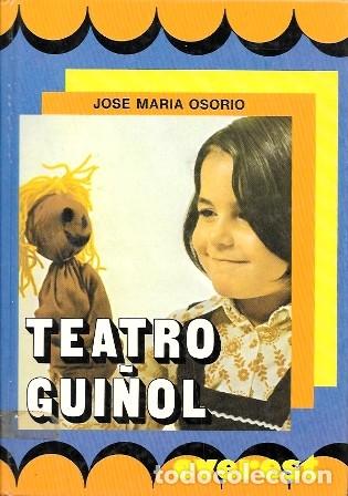 Libros de segunda mano: TEATRO GUI&Ntilde;OL - OBRAS TEATRALES - OSORIO, JOSE MARIA - A-TEA-862