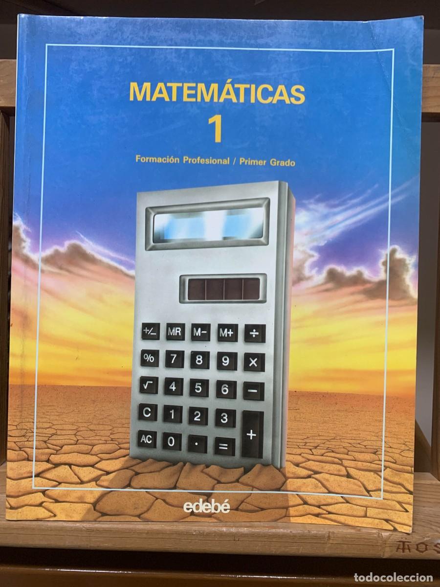 Libros de segunda mano: Edeb&eacute; Matem&aacute;ticas 1, Libro de Texto, Formaci&oacute;n Profesional, Primer Grado