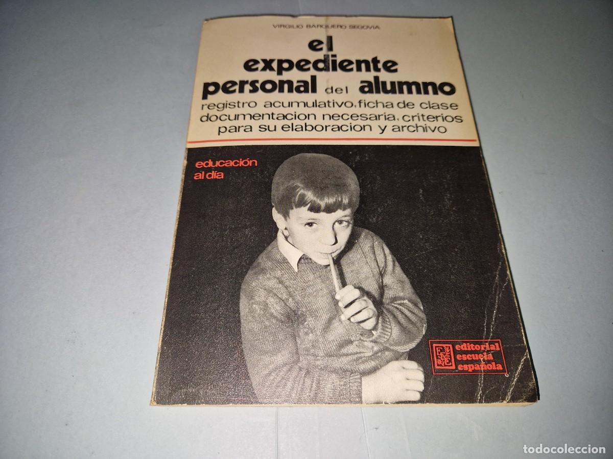 Libros de segunda mano: EXPEDIENTE PERSONAL DEL ALUMNO EL BARQUERO SEGOVIA VIRGILIO