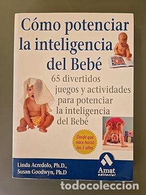 Libri di seconda mano: C&oacute;mo potenciar la inteligencia del Beb&eacute;. Linda Acredolo, Susan Goodwyn
