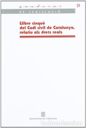 Libros de segunda mano: Llibre cinqu&egrave; Codi civil 1E/1R Edici&oacute;n en Catal&aacute;n Formato: Tapa blanda
