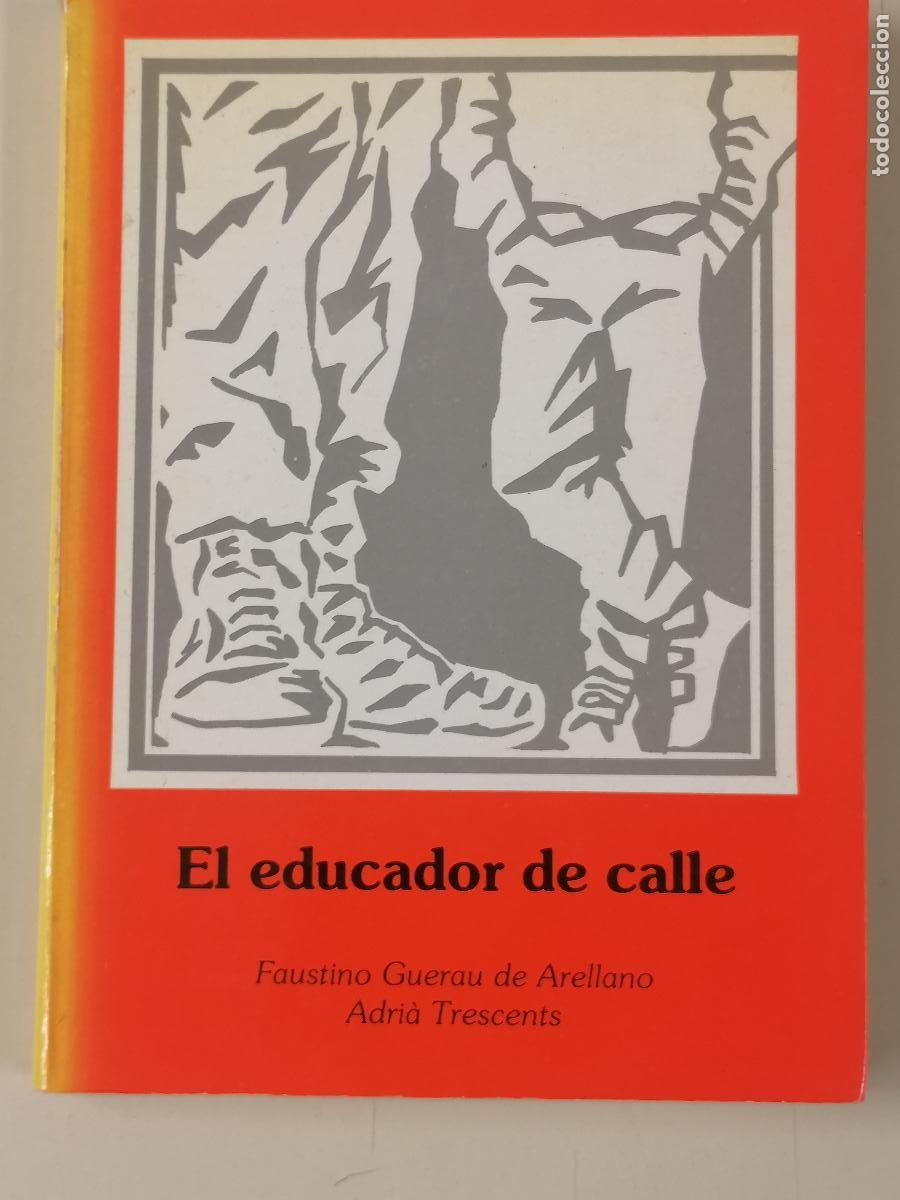 Libros de segunda mano: El educador de calle. Faustino Guerau de Arellano, Adri&aacute; Trescents.
