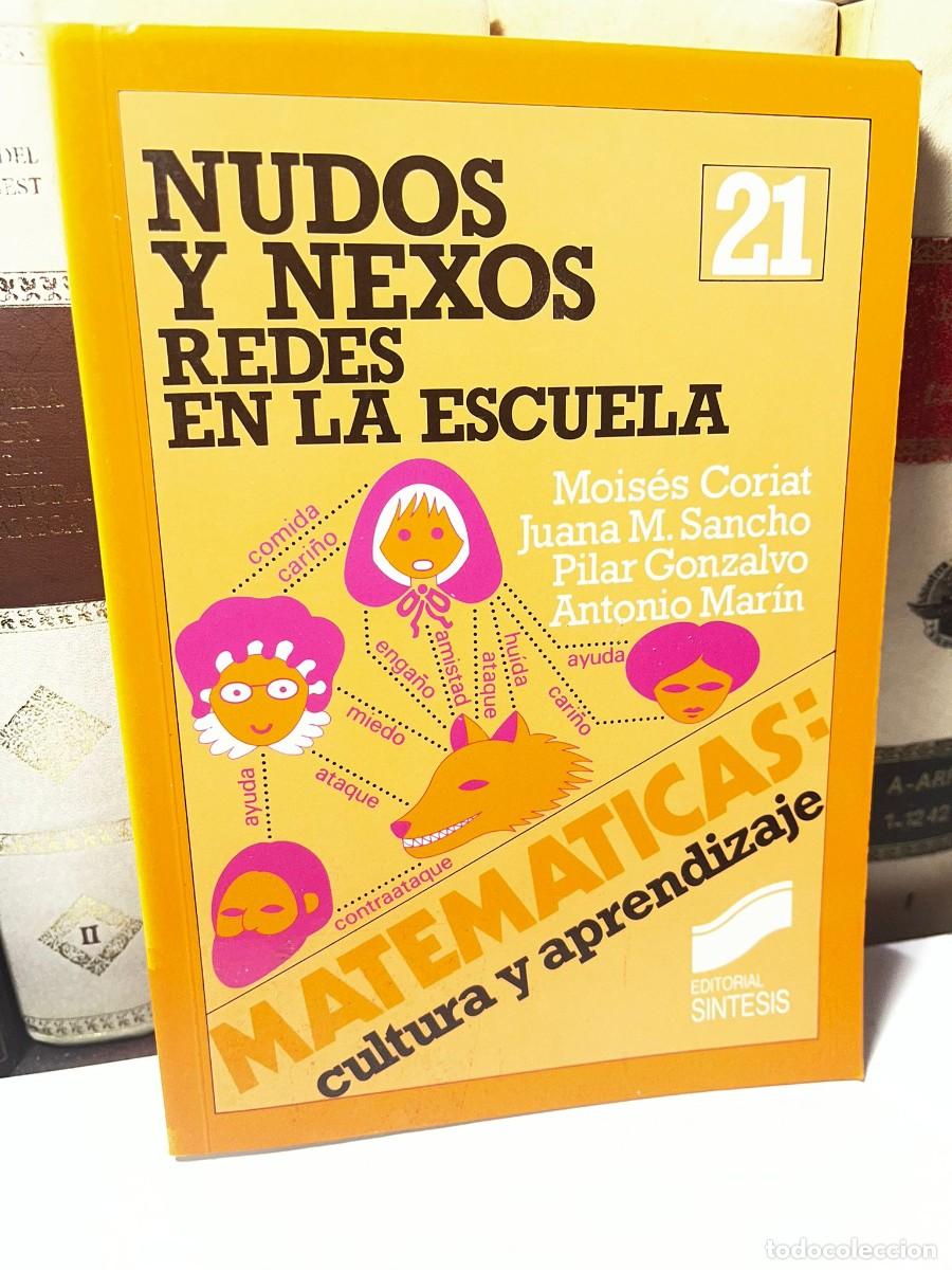 Libros de segunda mano: NUDOS Y NEXOS, REDES EN LA ESCUELA. MATEM&Aacute;TICAS: Cultura y aprendizaje. VV.AA. Tomo 21. 1989.