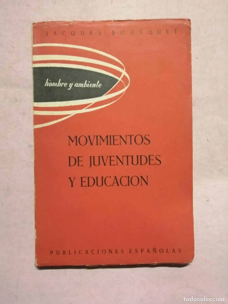 Libros de segunda mano: MOVIMIENTOS DE JUVENTUDES Y EDUCACION (JACQUES BOUSQUET)
