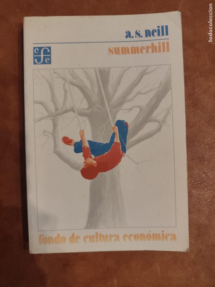 Libros de segunda mano: A.S. Neill. SUMMERHILL. UN PUNTO DE VISTA RADICAL SOBRE LA EDUCACI&Oacute;N DE LOS NI&Ntilde;OS.