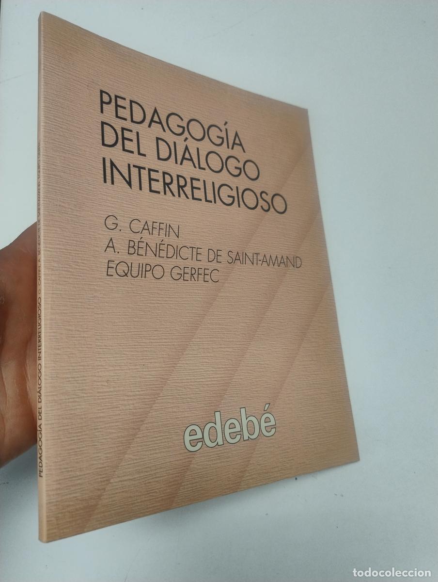 Libros de segunda mano: Pedagog&iacute;a del di&aacute;logo interreligioso - Gilbert Caffin