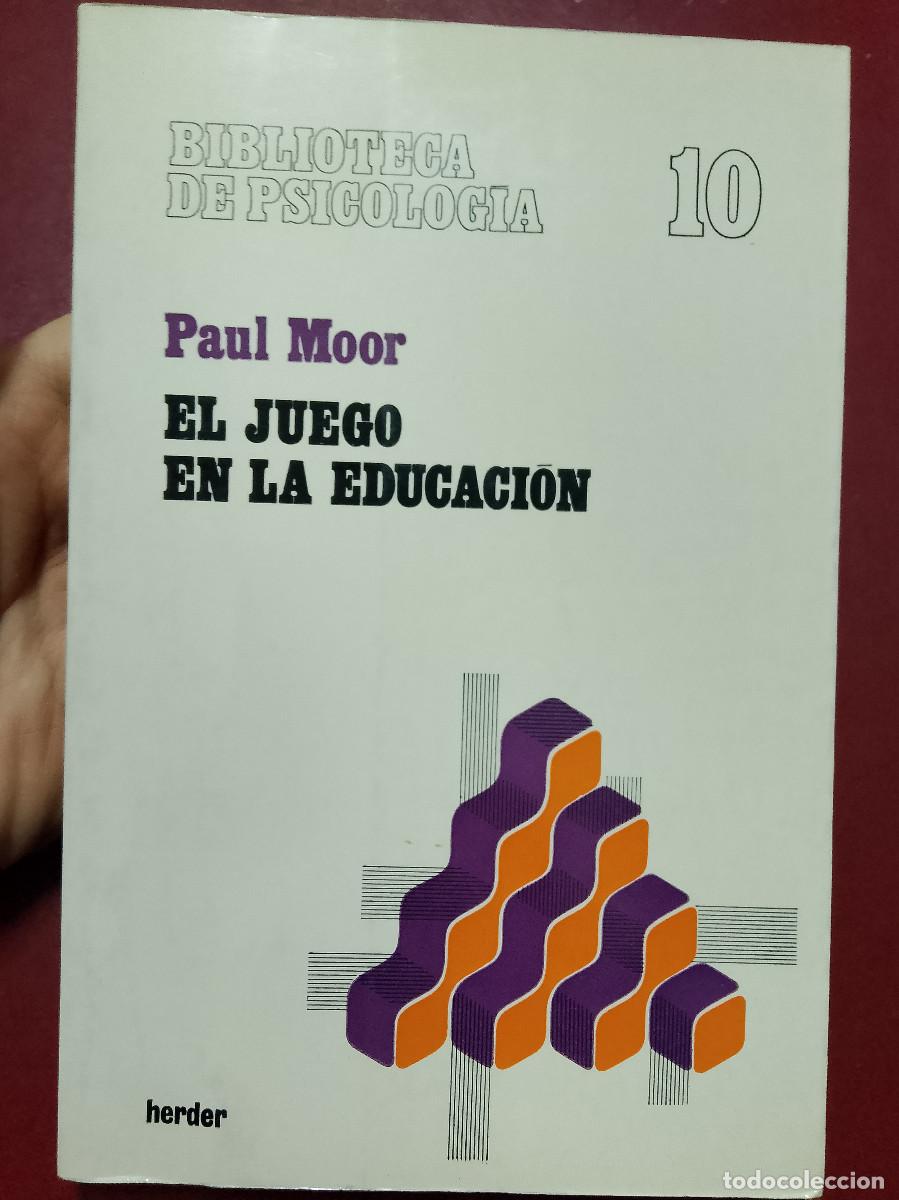 Libros de segunda mano: Paul Moor: El juego en la educaci&oacute;n (Editorial Herder. 1977)