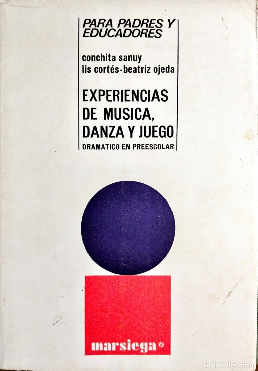 Libros de segunda mano: EXPERIENCIAS DE M&Uacute;SICA, DANZA Y JUEGO DRAM&Aacute;TICO EN PREESCOLAR, POR C. SANUY , L. CORT&Eacute;S Y B. OJEDA