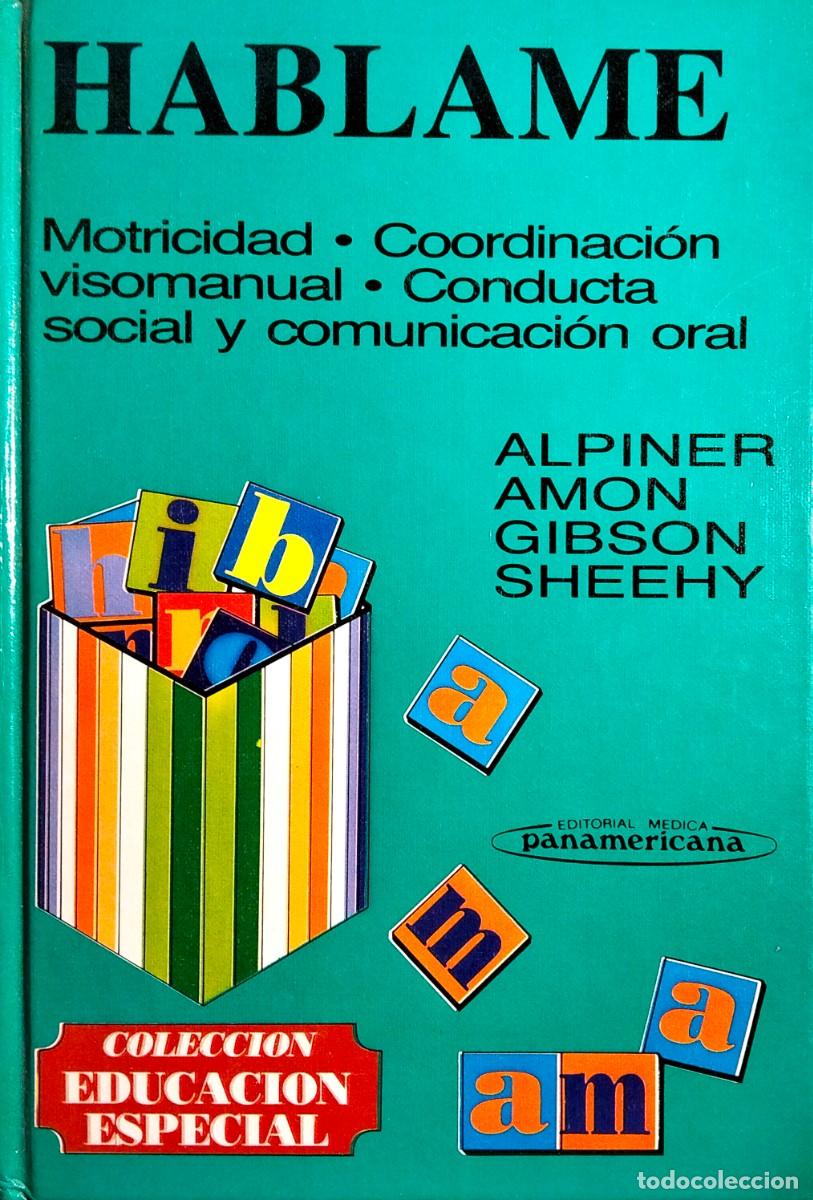 Libros de segunda mano: H&Aacute;BLAME. EJERCICIOS EN EL HOGAR PARA EL DESARROLLO DEL LENGUAJE DEL NI&Ntilde;O, 1990, PANAMERICANA