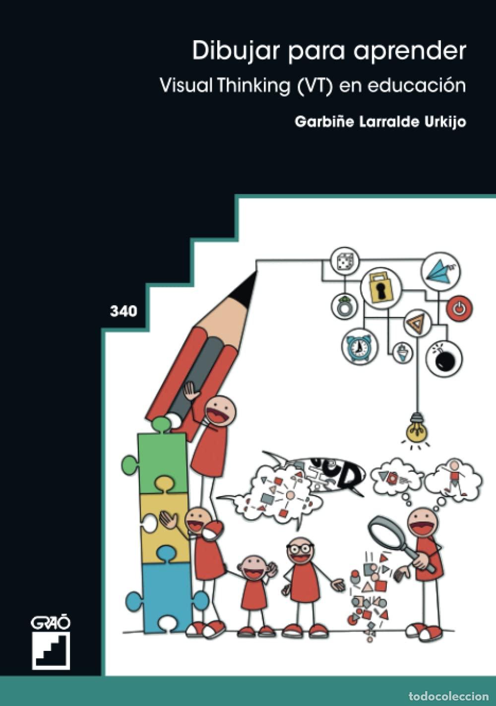 Libros de segunda mano: Dibujar para aprender: Visual Thinking (VT) en educaci&oacute;n: 340 (Did&aacute;ctica /Dise&ntilde;o y desarrollo curric