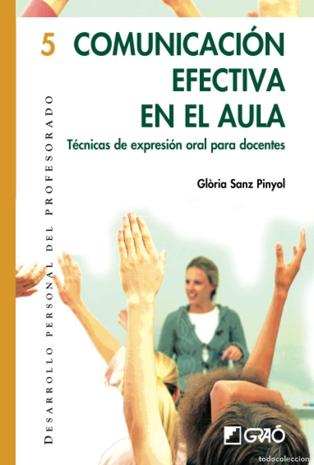 Libros de segunda mano: Comunicaci&oacute;n efectiva en el aula: T&eacute;cnicas de expresi&oacute;n oral para docentes: 005 (Desarrollo personal