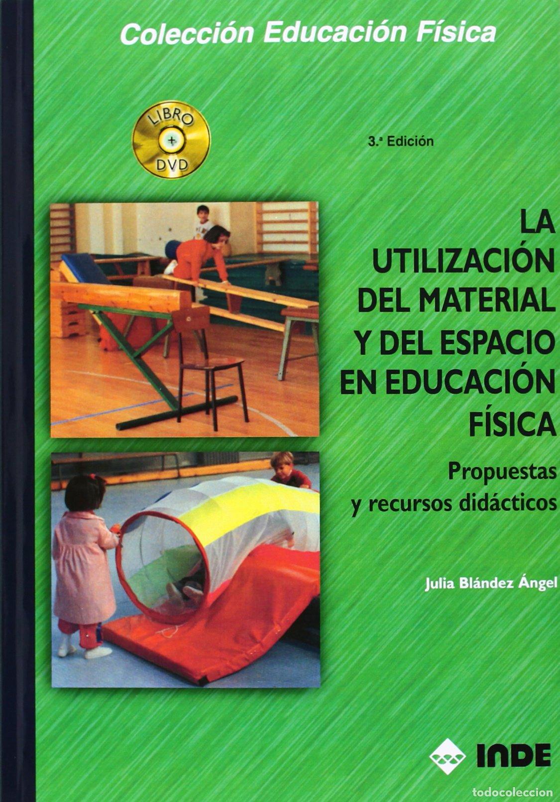 Libros de segunda mano: La utilizaci&oacute;n del material y del espacio en Educaci&oacute;n F&iacute;sica (libro + DVD): Propuestas y recursos d