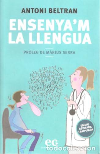 Libros de segunda mano: ENSENYA'M LA LLENGUA: VOCABULARI I LLENGUATGE POPULAR AL VOLTANT DE LA SALUT, LES MALALTIES I ELS RE