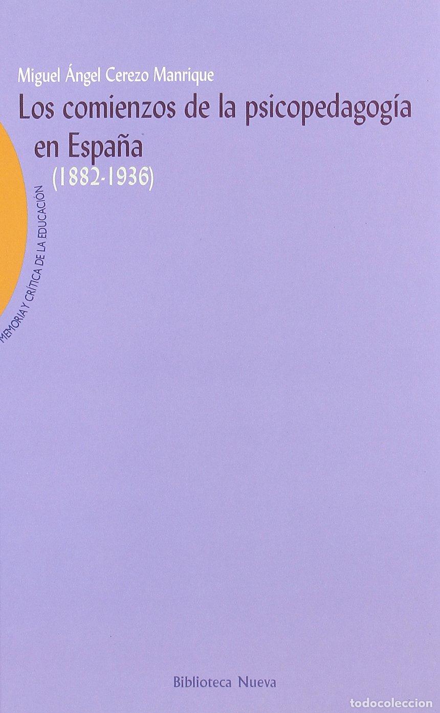 Libros de segunda mano: Los comienzos de la psicopedagog&iacute;a en Espa&ntilde;a (Memoria y cr&iacute;tica de la Educaci&oacute;n)