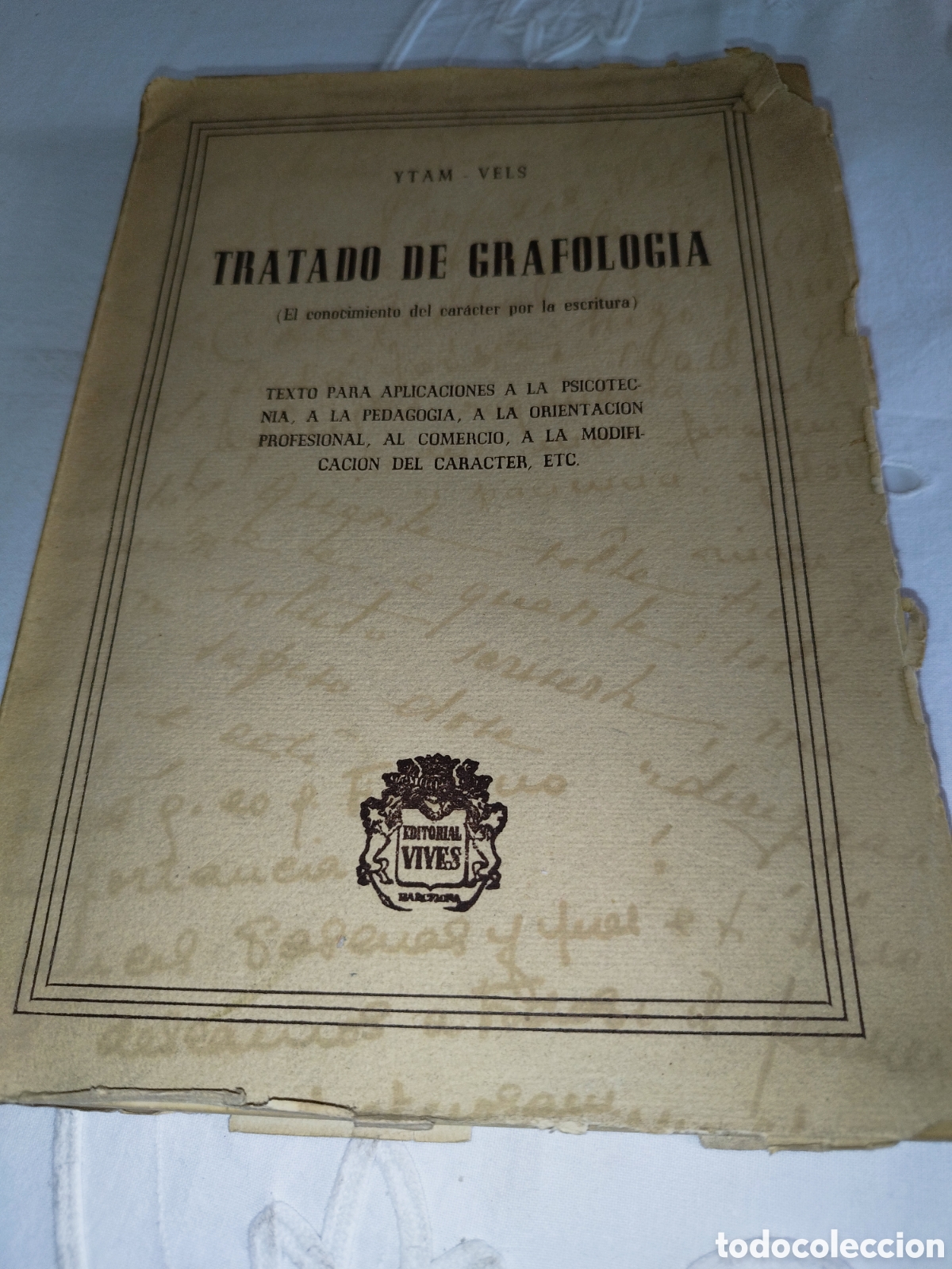 Libros de segunda mano: TRATADO DE GRAFOLOGIA (EL CONOCIMIENTO DEL CARACTER POR LA ESCRITURA). YTAM-VELS. ED. VIVES, 1945