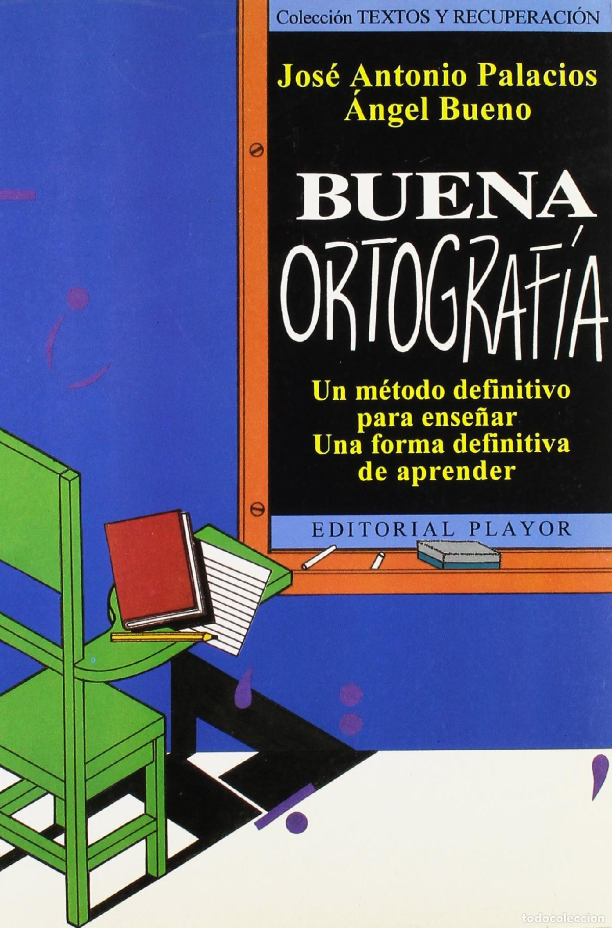 Libros de segunda mano: Buena ortografia - Jose A. Palacios/ &Aacute;ngel Bueno