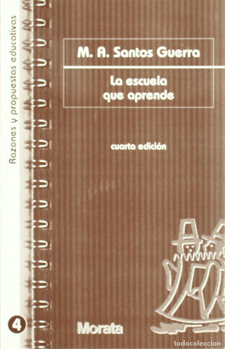 Libros de segunda mano: La escuela que aprende: 4 (Razones y propuestas educativas)