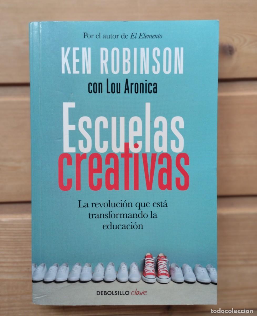 Libros de segunda mano: Libro Escuelas Creativas de Ken Robinson con Lou Aronica