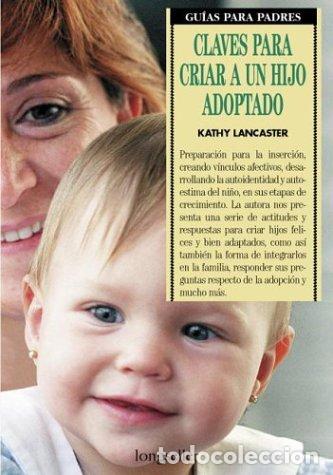 Libros de segunda mano: Claves para criar a un hijo adoptado/ Keys to Raising an Adopted Child