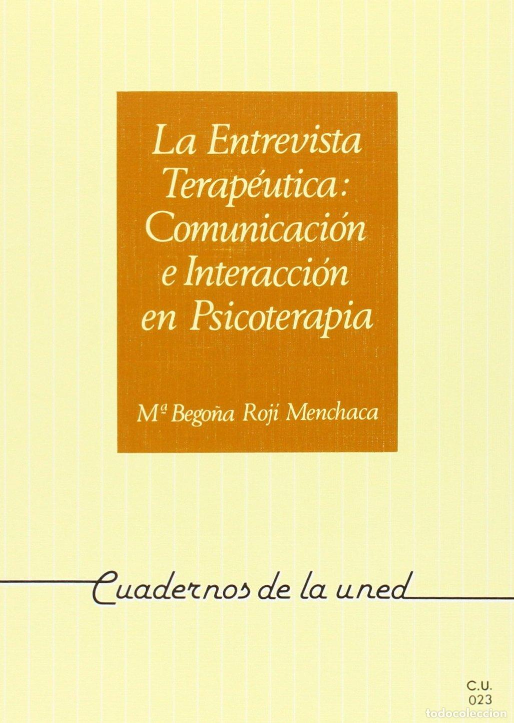 Libros de segunda mano: La Entrevista Terap&eacute;utica: Comunicaci&oacute;n E Interacci&oacute;n En Psicoterapia