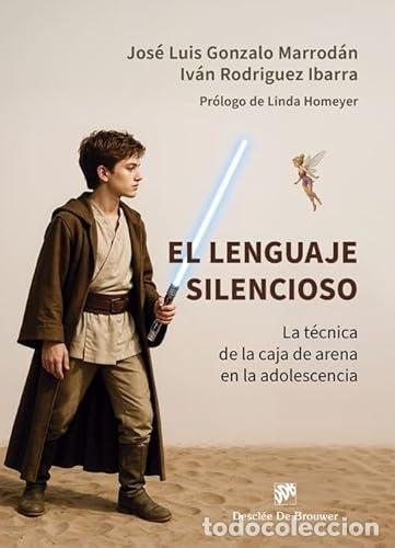 Libros de segunda mano: El lenguaje silencioso: La t&eacute;cnica de la caja de arena en la adolescencia - Gonzalo Marrod&aacute;n, Jos&eacute; L