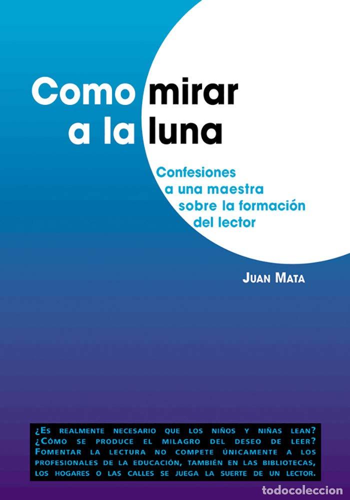 Libros de segunda mano: Como Mirar A La Luna