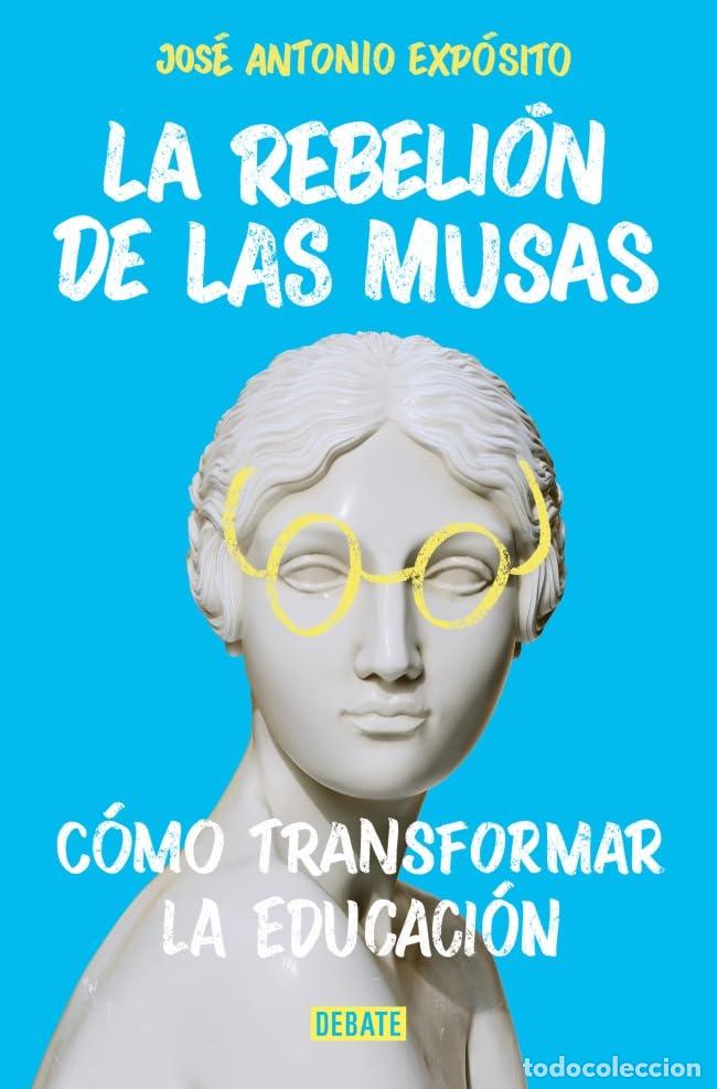 Libri di seconda mano: La rebeli&oacute;n de Las Musas: C&oacute;mo transformar la educaci&oacute;n (Sociedad)