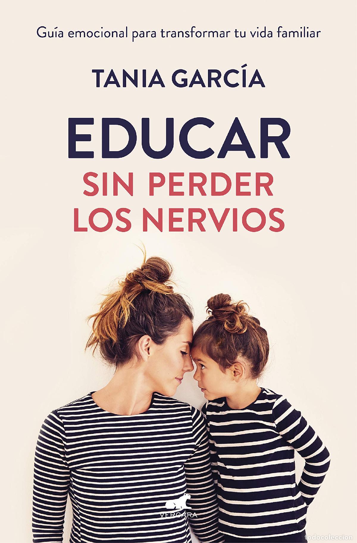 Libros de segunda mano: Educar sin perder los nervios: Gu&iacute;a emocional para transformar tu vida familiar (Vergara)