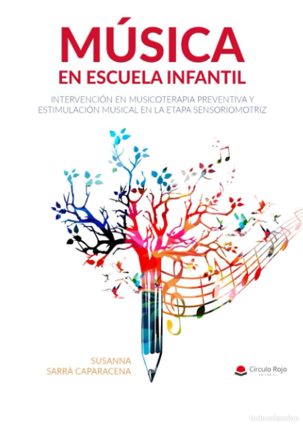Libros de segunda mano: M&uacute;sica en escuela infantil. Intervenci&oacute;n en musicoterapia preventiva y estimulaci&oacute;n musical en la et