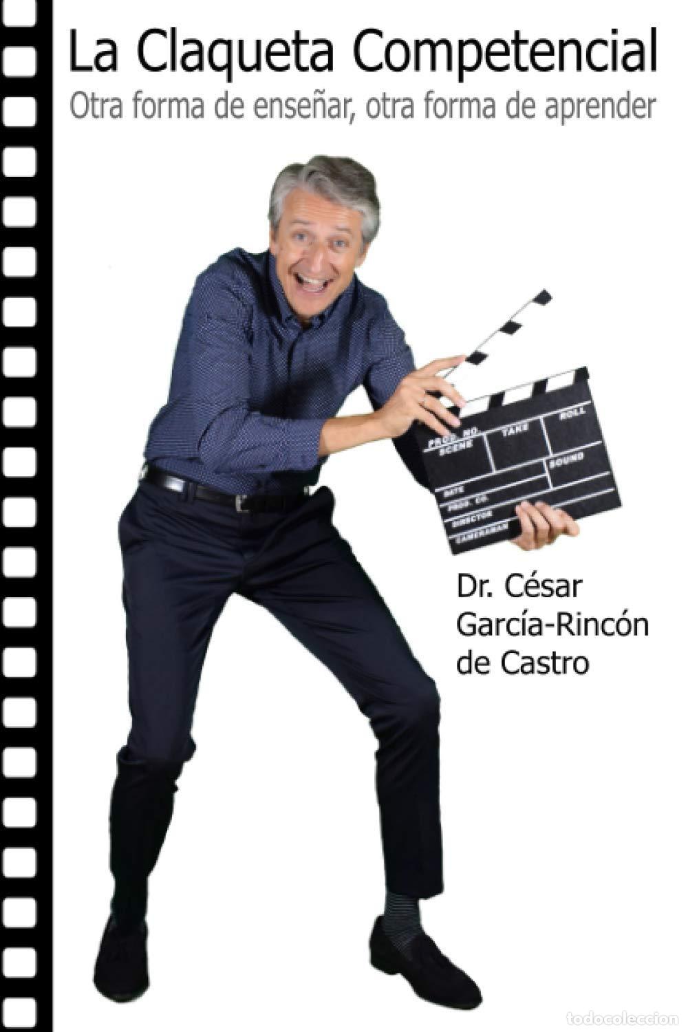 Libros de segunda mano: La claqueta competencial: Otra forma de ense&ntilde;ar, otra forma de aprender