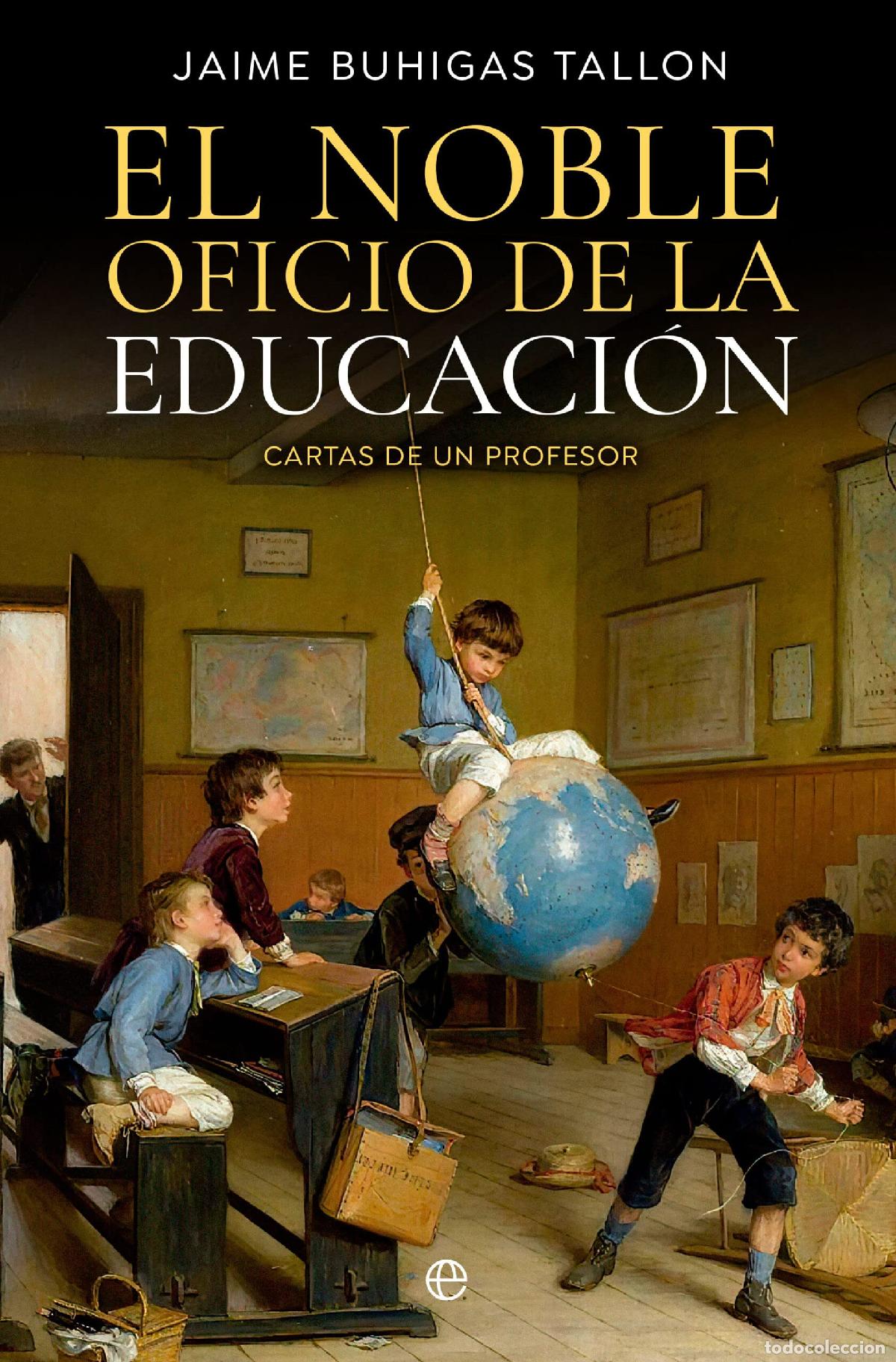 Libros de segunda mano: El noble oficio de la educaci&oacute;n: Cartas de un profesor (SIN COLECCION)