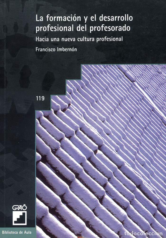 Libros de segunda mano: La Formaci&oacute;n Y El Desarrollo Profesional Del Profesorado