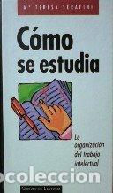 Libros de segunda mano: C&oacute;mo se estudia: la organizaci&oacute;n del trabajo intelectual