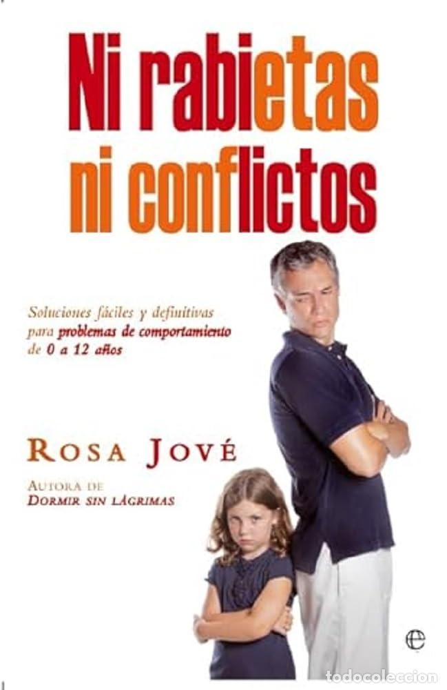 Libros de segunda mano: Ni rabietas ni conflictos: Soluciones f&aacute;ciles y definitivas para problemas de comportamiento de 0 a