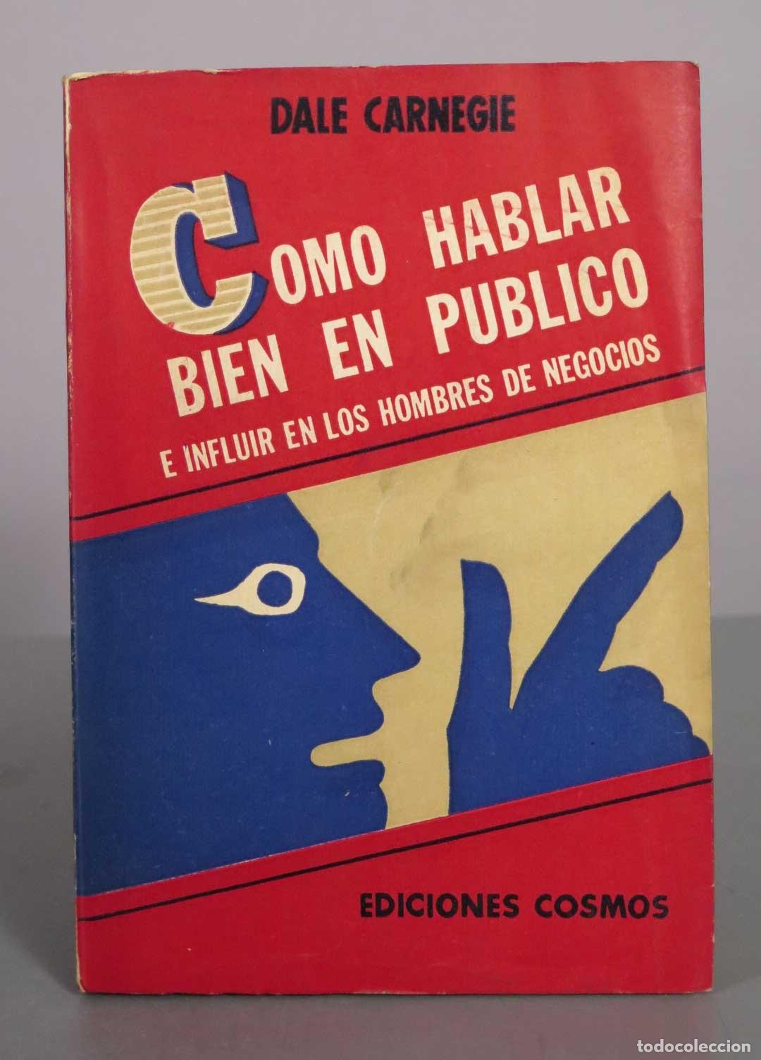 Libros de segunda mano: C&oacute;mo hablar bien en p&uacute;blico e influir en los hombres de negocios - Dale Carnegie - Ediciones Cosmos