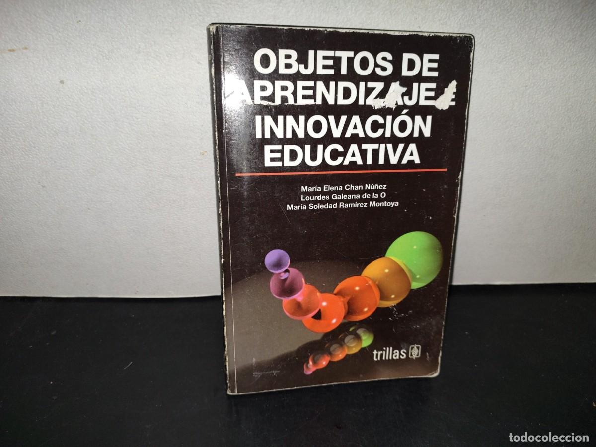 Libros de segunda mano: 218- Objetos De Aprendizaje E Innovaci&oacute;n Educativa - Mar&iacute;a Elena Chan N&uacute;&ntilde;ez