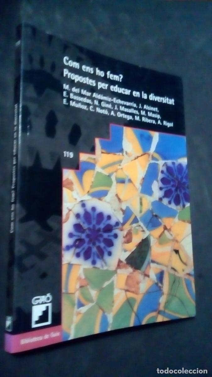 Libros de segunda mano: COM ENS HO FEM? PROPOSTES PER EDUCAR EN LA DIVERSITAT - GRA&Oacute; -CATALA-COMO NUEVO