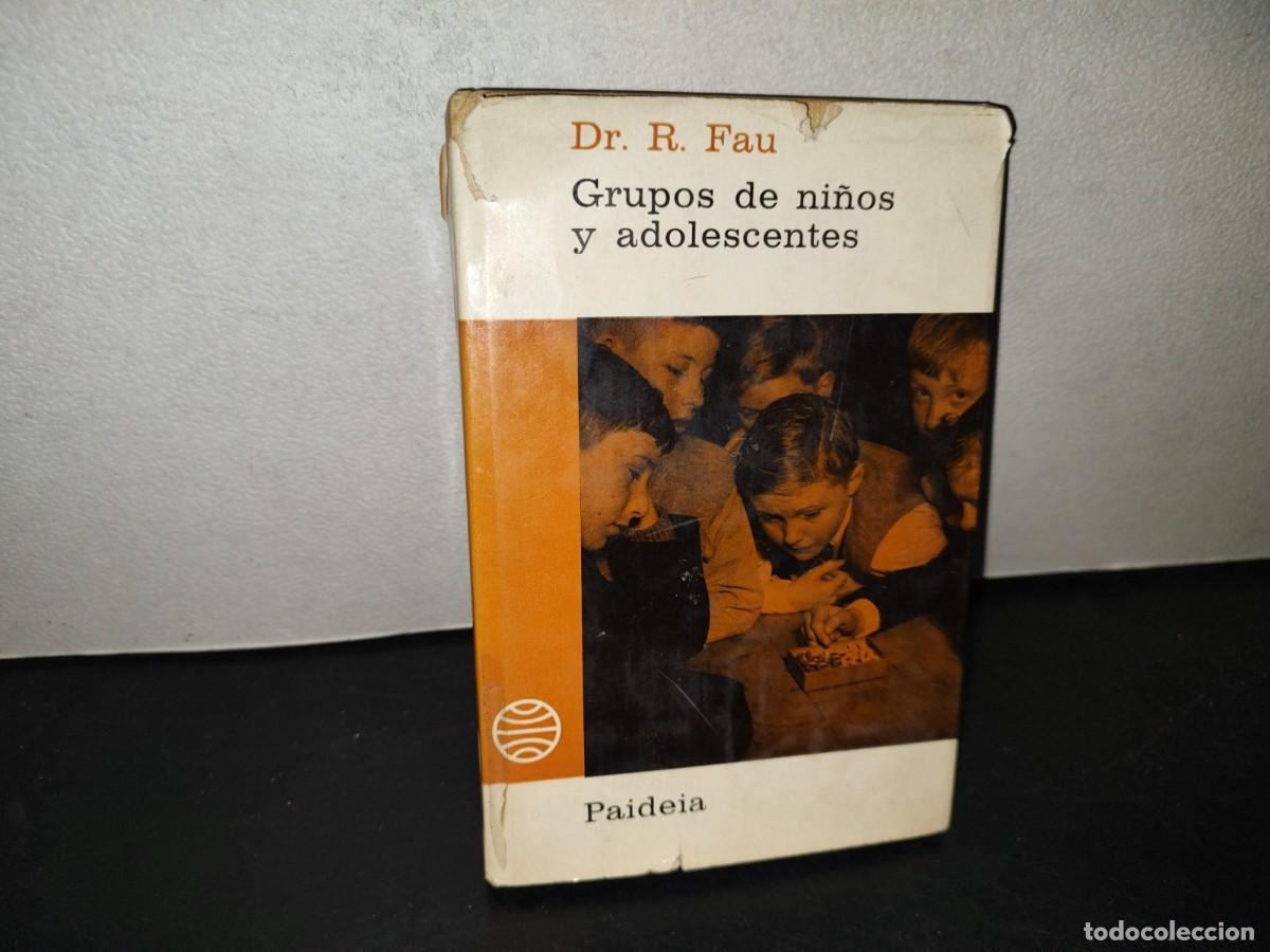 Libros de segunda mano: 218- Grupos De Ni&ntilde;os Y Adolescentes - Dr. Ren&eacute; Fau