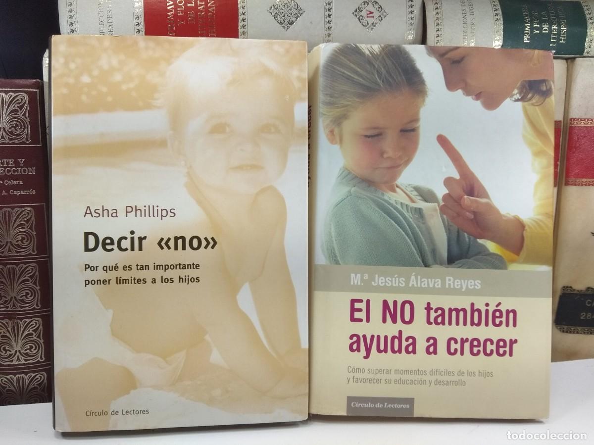 Libros de segunda mano: DECIR &rdquo;NO&rdquo; / EL NO TAMBI&Eacute;N AYUDA A CRECER. C&iacute;rculo de Lectores. Muy buen estado.
