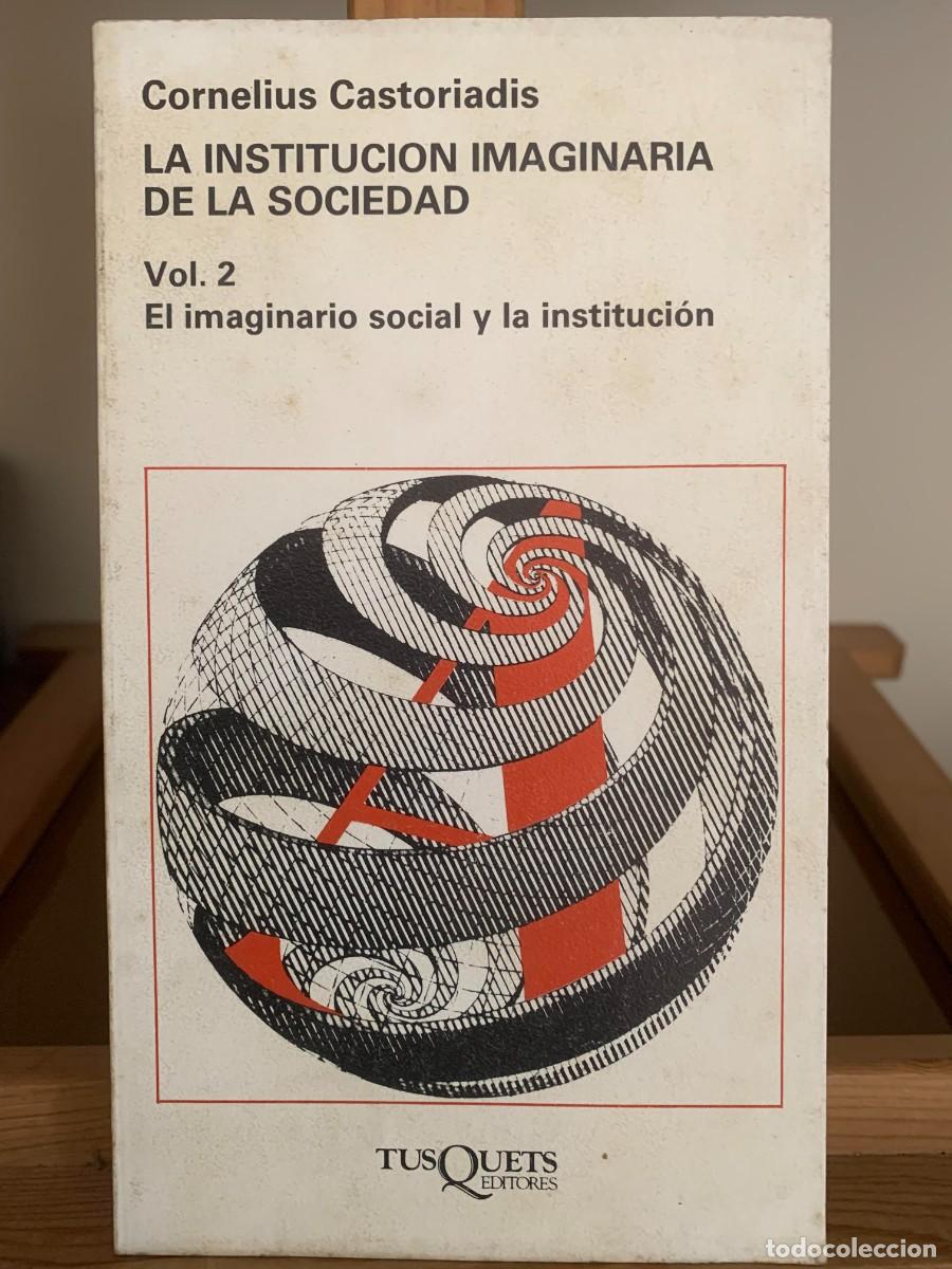 Libros de segunda mano: LA INSTITUCION IMAGINARIA DE LA SOCIEDAD. VOL. 2 - EL IMAGINARIO SOCIAL Y LA INSTITUCION - 1&ordf; EDICIO