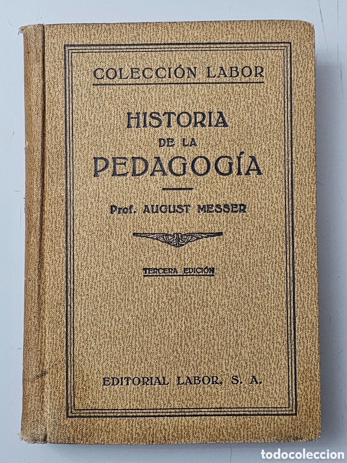 Libros de segunda mano: LIBRO HISTORIA DE LA PEDAGOG&Iacute;A (Espa&ntilde;a - Editorial Labor - 1935) 3&deg; EDICION