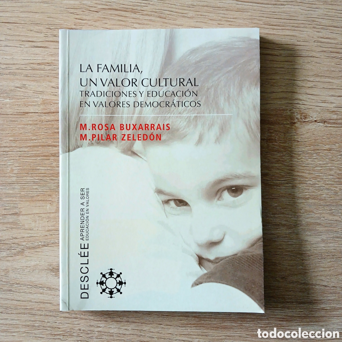 Libros de segunda mano: La Familia, un Valor Cultural: Tradiciones y Educaci&oacute;n en Valores Democr&aacute;ticos