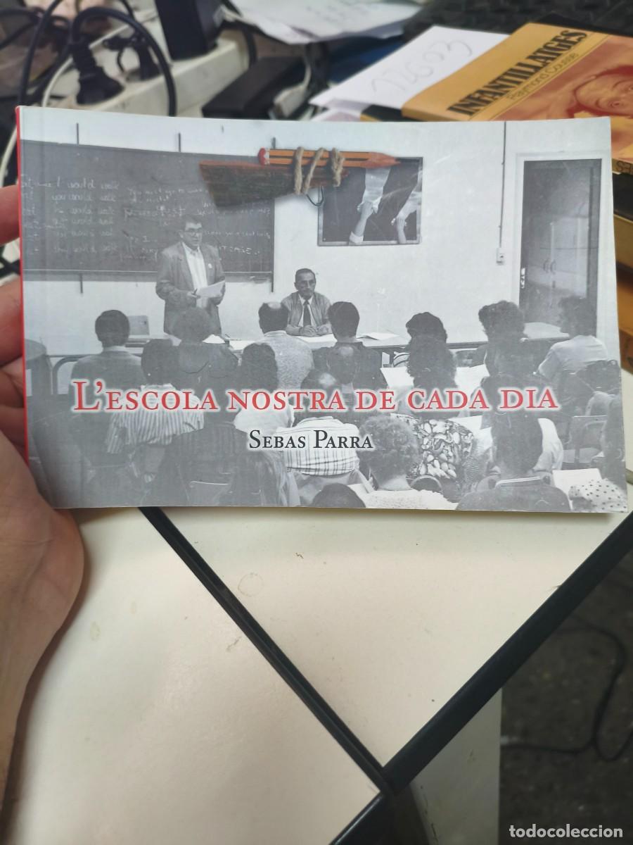 Libros de segunda mano: L'escola nostra de cada dia. Sebas Parra. Can Marf&agrave; Santa Eug&egrave;nia. Punt Escoles. Pep Caball&eacute;