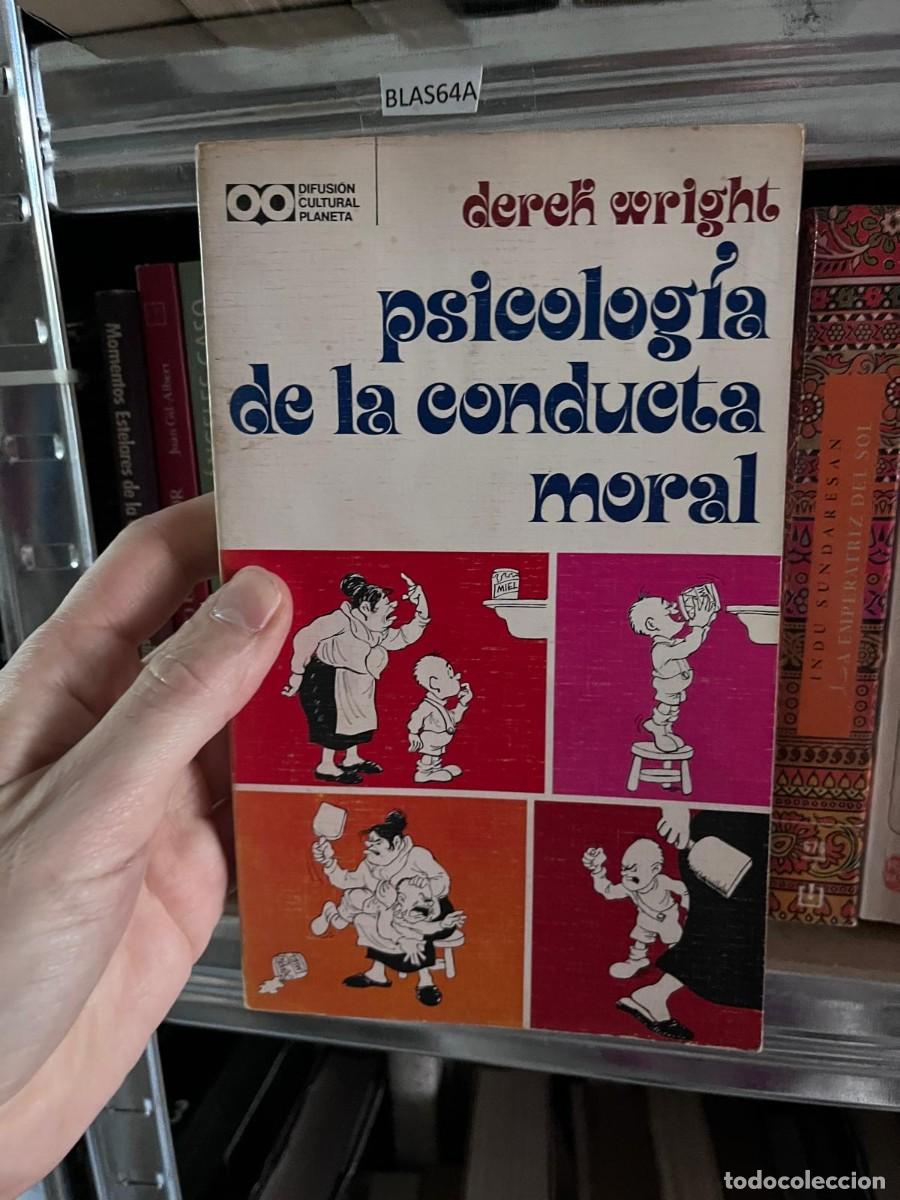 Libros de segunda mano: BLAS64A + Psicolog&iacute;a de la conducta moral - Derek Wright - Difusi&oacute;n Cultural Planeta +