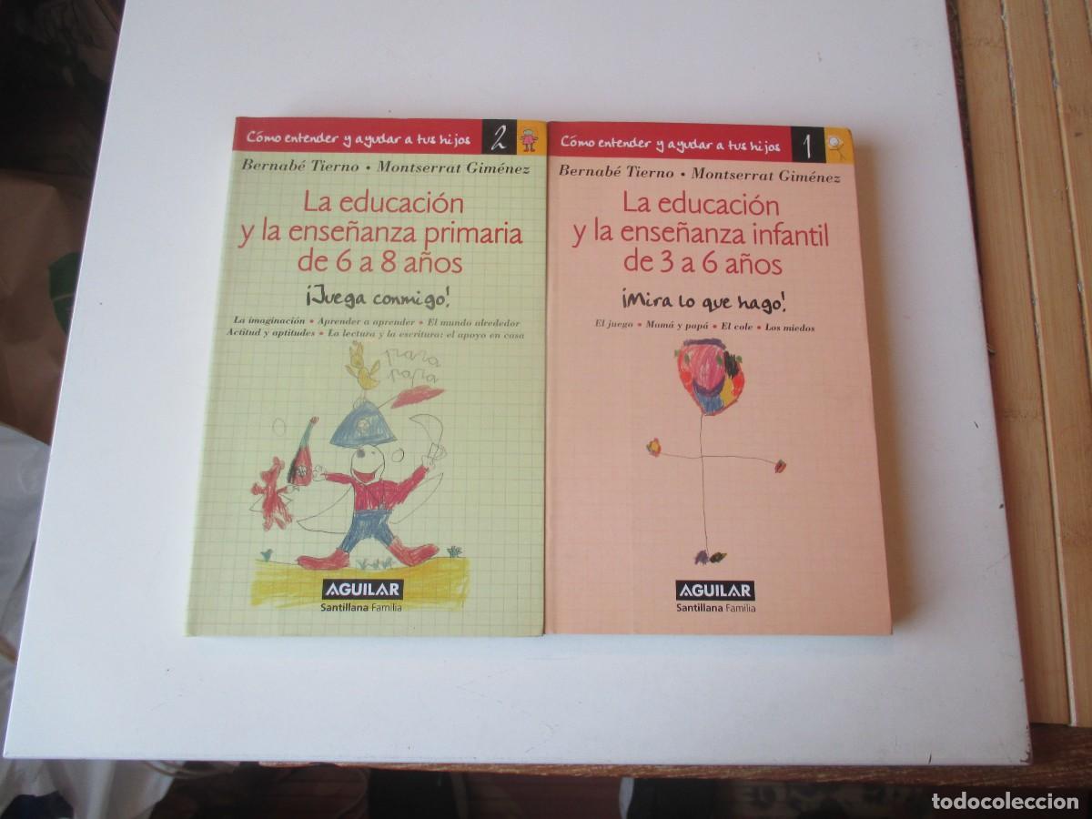 Libros de segunda mano: BERNAB&Eacute; TIERNO, MONTSERRAT GIM&Eacute;NEZ La educaci&oacute;n y la ense&ntilde;anza infantil (2 tomos) W40280
