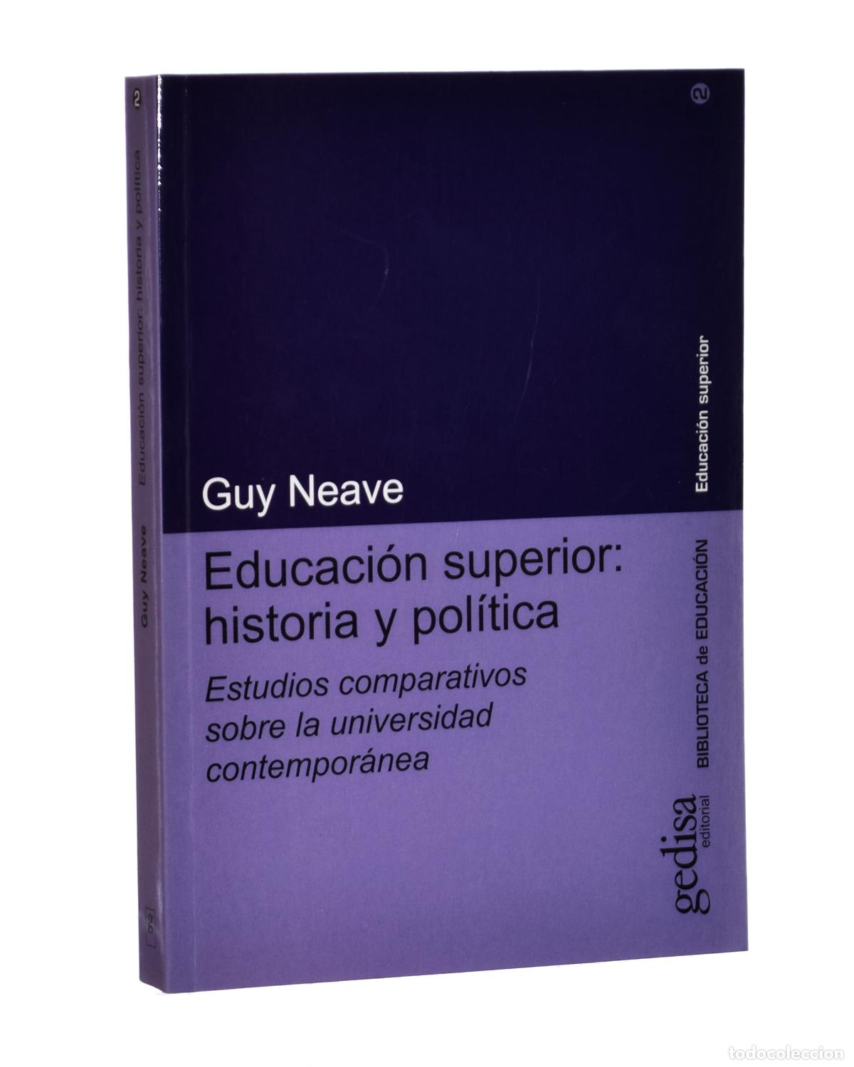 Libros de segunda mano: EDUCACI&Oacute;N SUPERIOR: HISTORIA Y POL&Iacute;TICA. ESTUDIOS COMPARATIVOS SOBRE LA UNIVERSIDAD CONTEMPOR&Aacute;NEA -