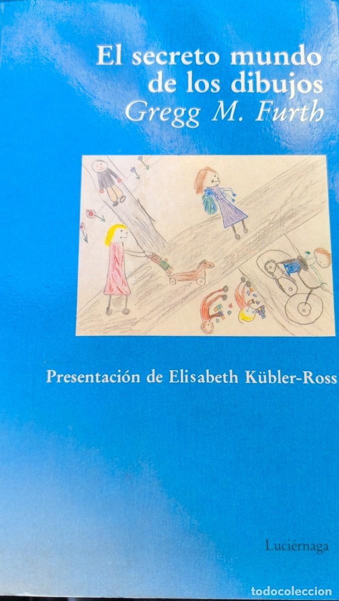 Libros de segunda mano: El secreto mundo de los dibujos. Sanar a trav&eacute;s del Arte (Gregg M. Furth)
